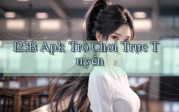 123b apk trò chơi trực tuyến