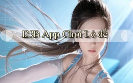 123b app chơi lô đề