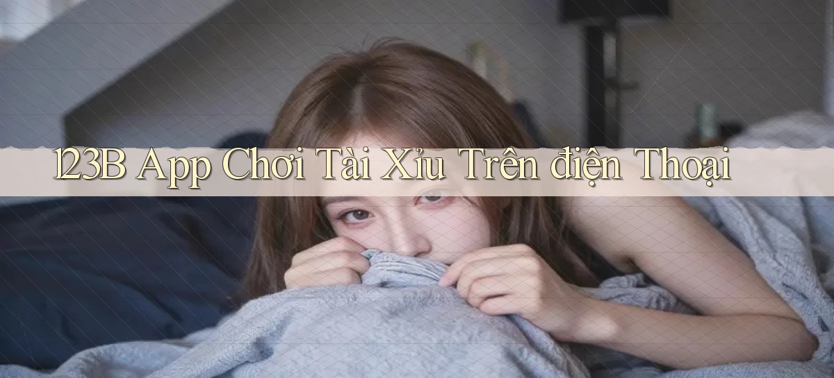 123b app chơi tài xỉu trên điện thoại