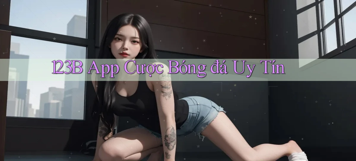 123b app cược bóng đá uy tín