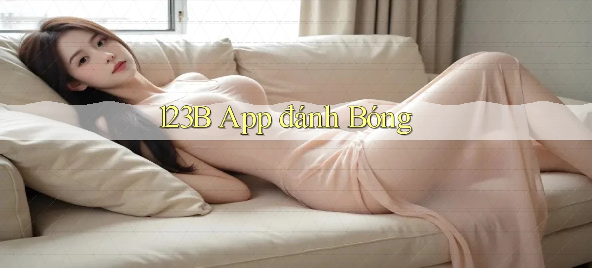 123b app đánh bóng