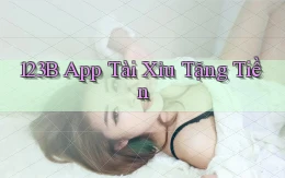 123b app tài xỉu tặng tiền