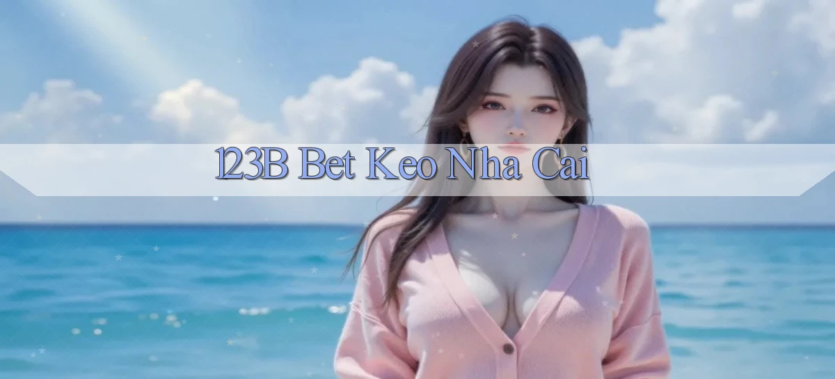 123b bet keo nha cai