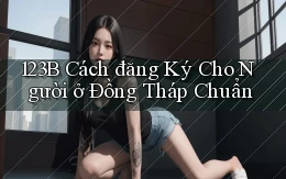 123b cách đăng ký cho người ở Đồng Tháp chuẩn