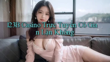 123b casino trực tuyến có gian lận không