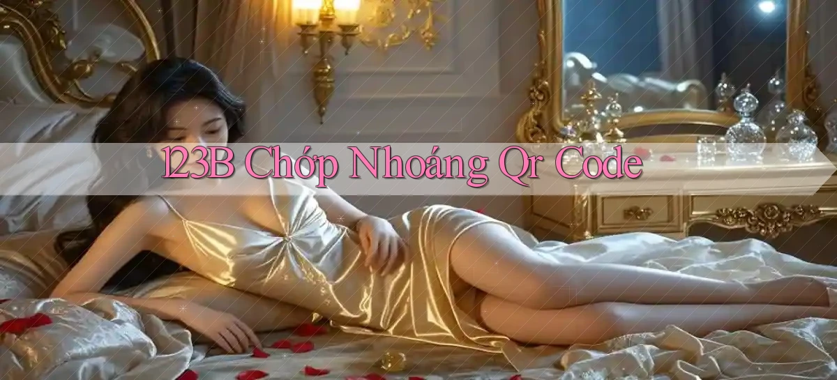 123b chớp nhoáng qr code