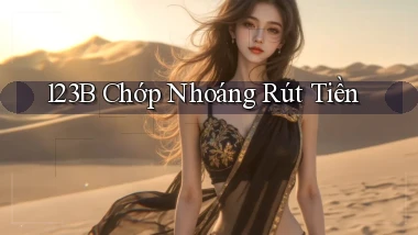 123b chớp nhoáng rút tiền
