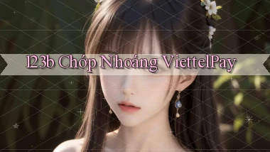 123b chớp nhoáng viettelpay