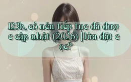 123b, có nên tiếp tục đã được cập nhật (2026) lừa đặt cọc