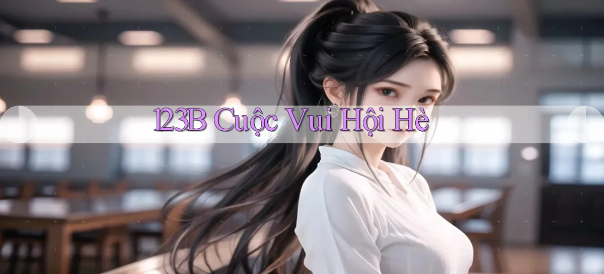 123b  cuộc vui hội hè