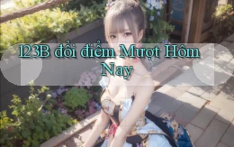 123b đổi điểm mượt hôm nay