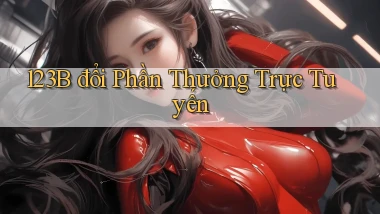 123b  đổi phần thưởng trực tuyến