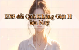 123b đổi quà không giật hiện nay