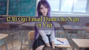 123b gửi email dành cho người việt