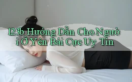 123b hướng dẫn cho người ở Yên Bái cực uy tín