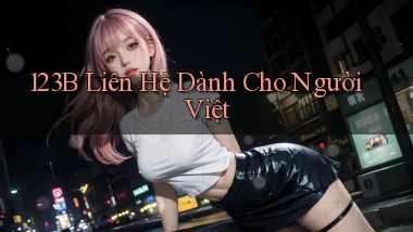 123b liên hệ dành cho người việt
