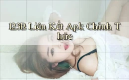 123b  liên kết apk chính thức
