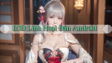 123b linh hoạt bản android