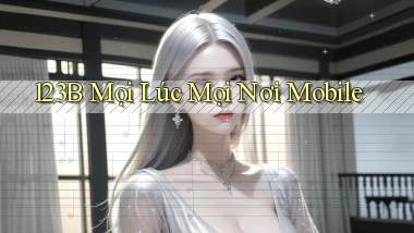 123b mọi lúc mọi nơi mobile