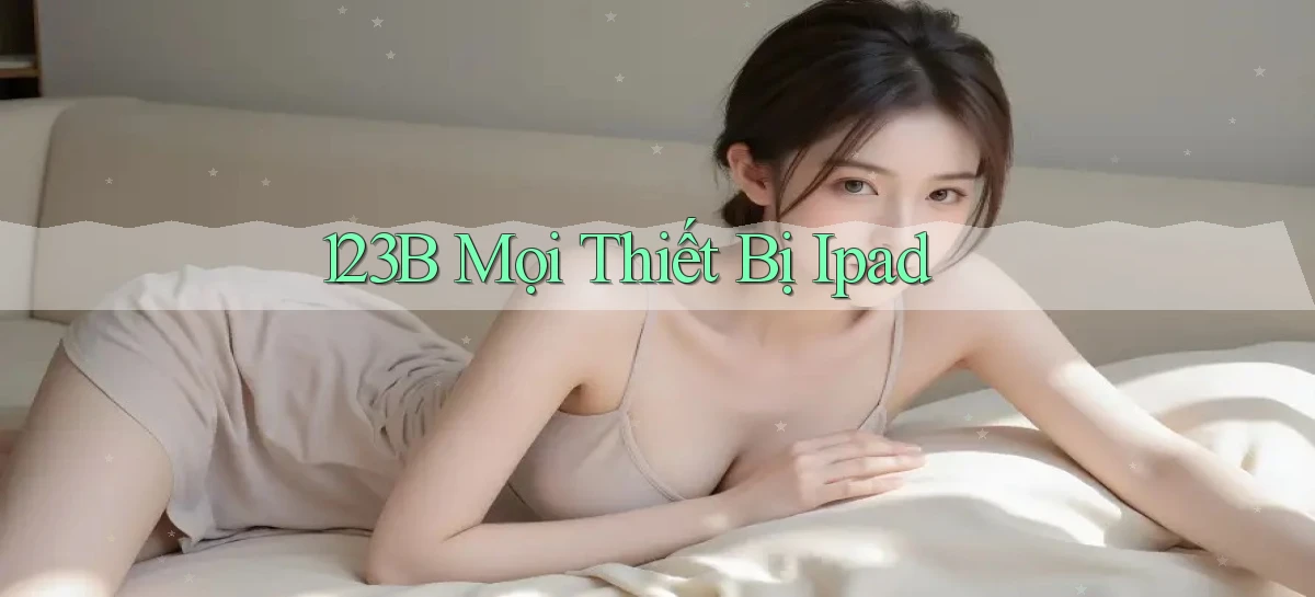 123b mọi thiết bị ipad