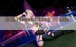 123b nhanh chóng ví điện tử
