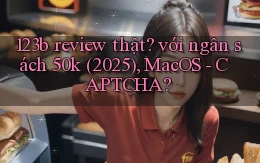 123b review thật với ngân sách 50k (2025), MacOS   CAPTCHA