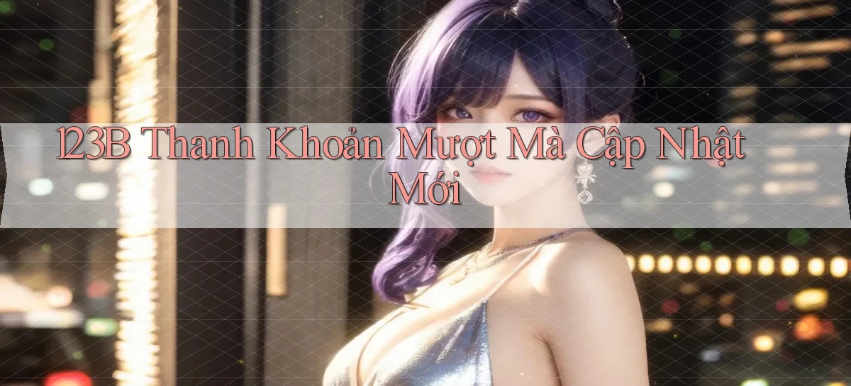 123b   Game Kỹ Thuật Số 2026   Site Mới Nhất