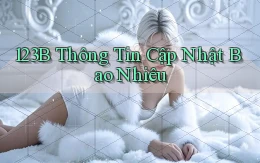 123b thông tin cập nhật bao nhiêu