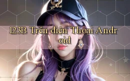 123b trên điện thoại android