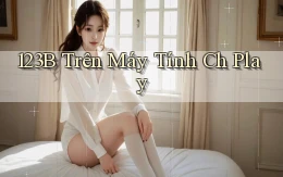 123b trên máy tính ch play