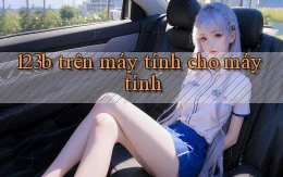 123b trên máy tính cho máy tính