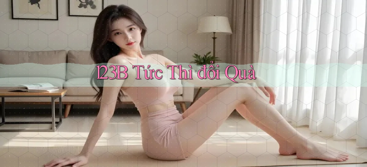 123b tức thì đổi quà