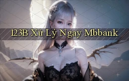 123b xử lý ngay mbbank