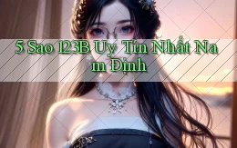 5 sao 123b uy tín nhất Nam Định