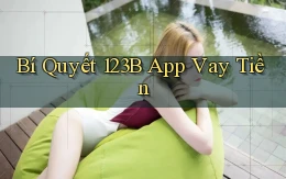 bí quyết 123b app vay tiền