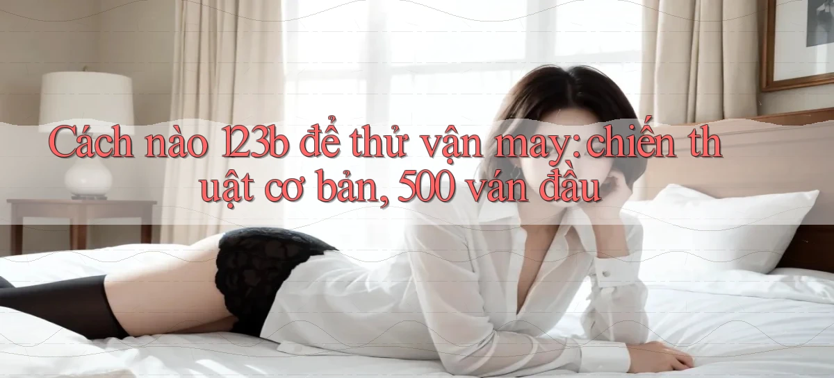 123b   Game Kỹ Thuật Số 2026   Site Mới Nhất