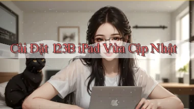 cài đặt 123b ipad vừa cập nhật