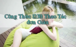 công thức 123b thao tác đơn giản