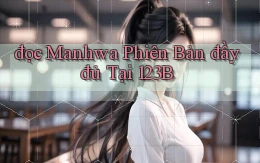 đọc manhwa phiên bản đầy đủ tại 123b
