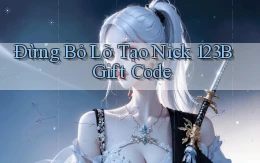 đừng bỏ lỡ tạo nick 123b gift code