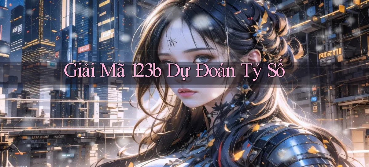 123b   Game Kỹ Thuật Số 2026   Site Mới Nhất