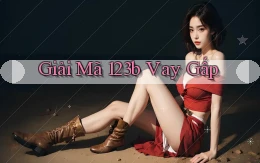 giải mã 123b vay gấp