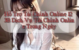 hỗ trợ tài chính online 123b dịch vụ tài chính online trong ngày