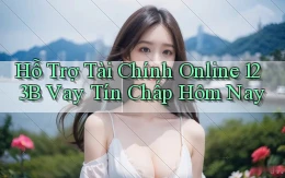 hỗ trợ tài chính online 123b vay tín chấp hôm nay