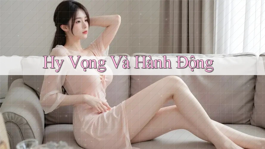 Hy Vọng Và Hành Động Hy Vọng Và Hành Động