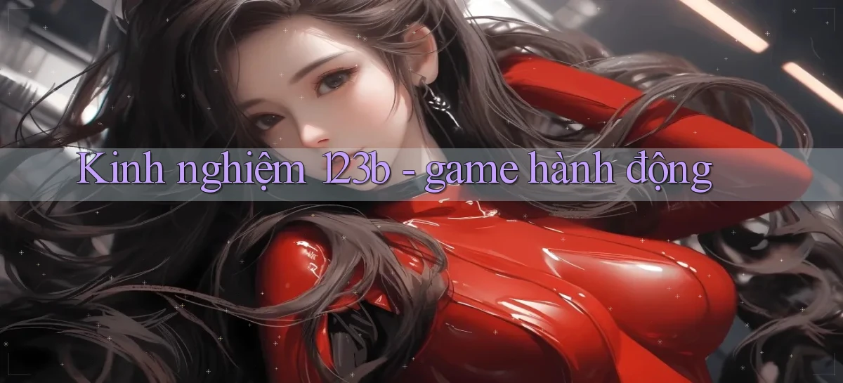 123b   Game Kỹ Thuật Số 2026   Site Mới Nhất