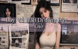 lấy về 123b di động bây giờ