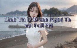 link tải 123b ảnh nghệ thuật full hd