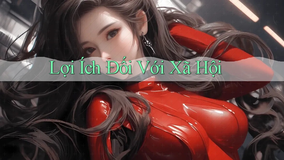 Lợi Ích Đối Với Xã Hội