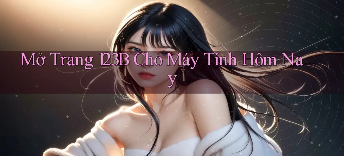 123b   Game Kỹ Thuật Số 2026   Site Mới Nhất